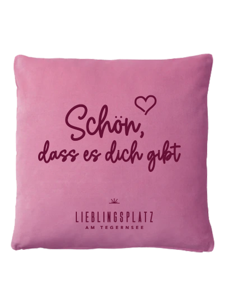 Samtkissen "Schön, dass es dich gibt"